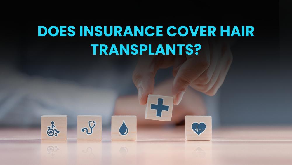 does insurance cover hair transplants