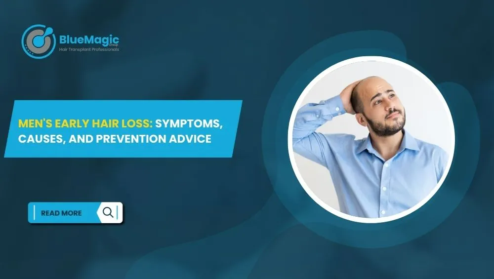 Men's Early Hair Loss Symptoms, Causes, and Prevention Advice