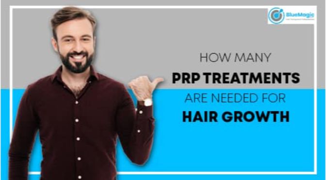 How many PRP treatments are needed for hair growth | BlueMagic