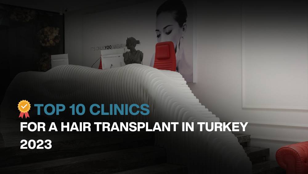 Top 10 Clinics for Hair transplant in Turkey in 2023 | BlueMagic Top 10 Clinics for Hair transplant in Turkey in 2023 | BlueMagic