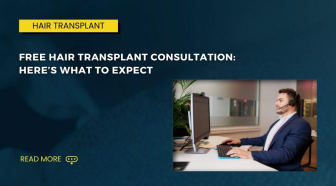 Free Hair Transplant Consultation heres What to Expect