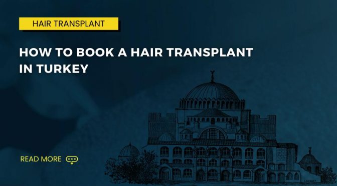 How to Book a Hair Transplant in Turkey