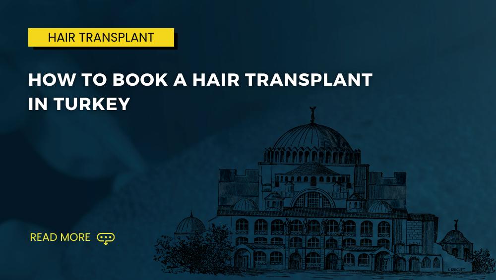 How to Book a Hair Transplant in Turkey