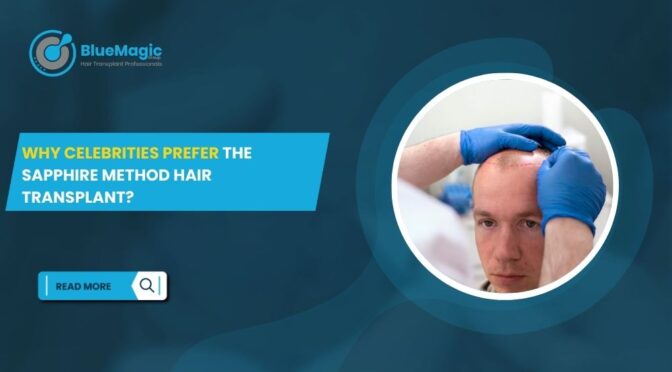 Why Celebrities Prefer the Sapphire Method Hair Transplant